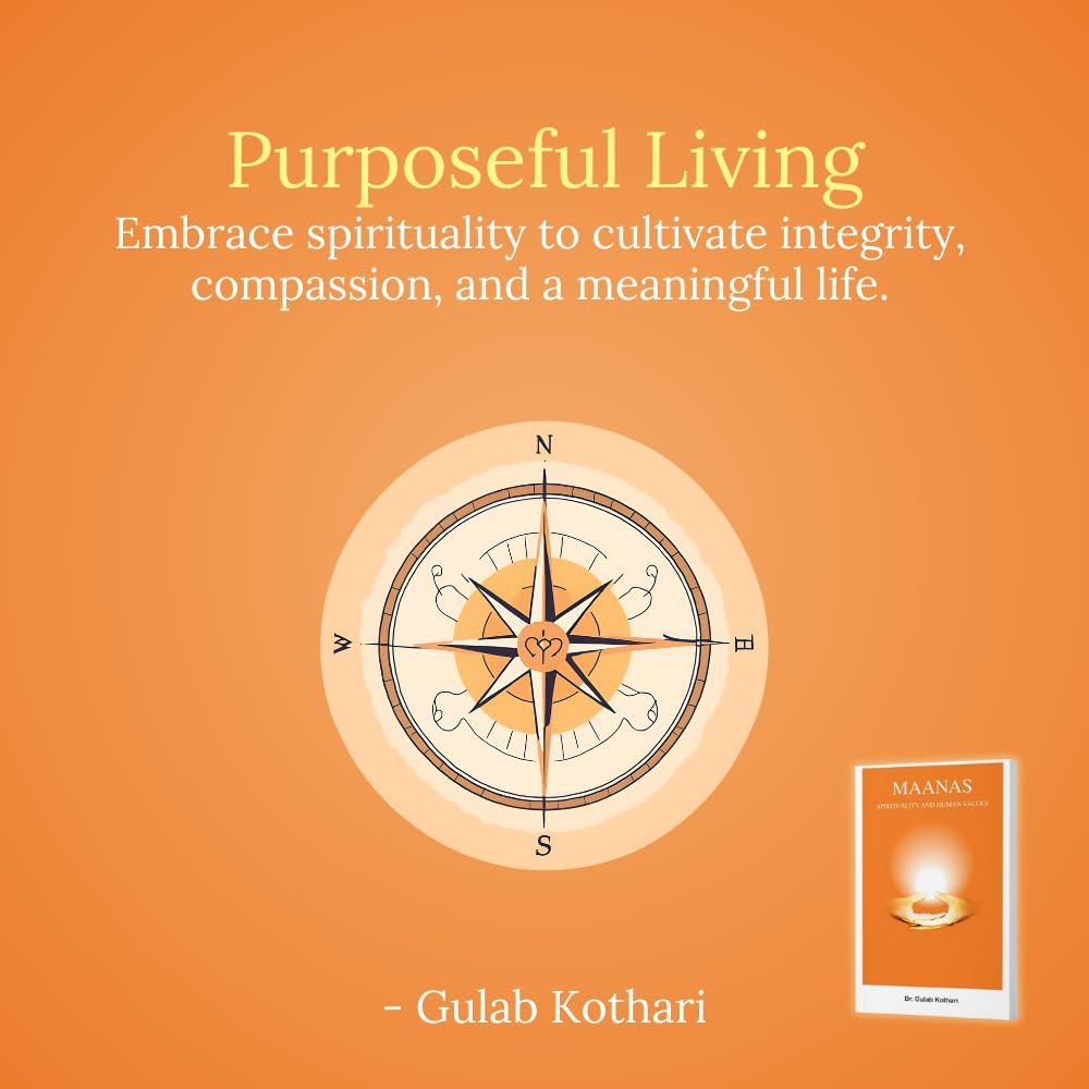 Maanas: Spirituality and Human Values I A Practical Guide to Inner Peace, Indian Philosophy & Personal Growth by Dr Gulab Kothari | Vedic Wisdom & Mindfulness Insights, Paperback I Patrika Publication