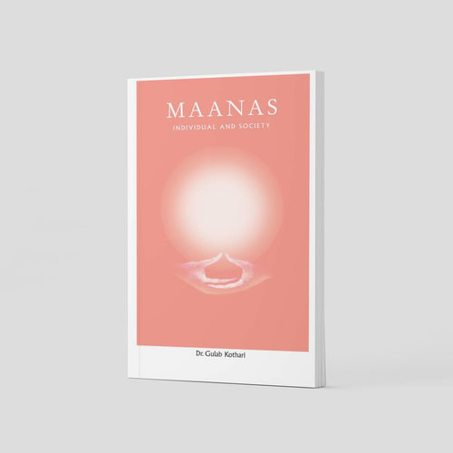 Maanas: Individual and Society | A Philosophical Guide to Self-Awareness, Social Harmony & Human Values by Dr. Gulab Kothari | Understanding the Bond Between Self & Society, Paperback I Patrika Publications