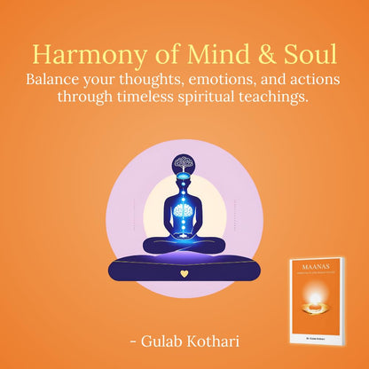 Maanas: Spirituality and Human Values I A Practical Guide to Inner Peace, Indian Philosophy & Personal Growth by Dr Gulab Kothari | Vedic Wisdom & Mindfulness Insights, Paperback I Patrika Publication