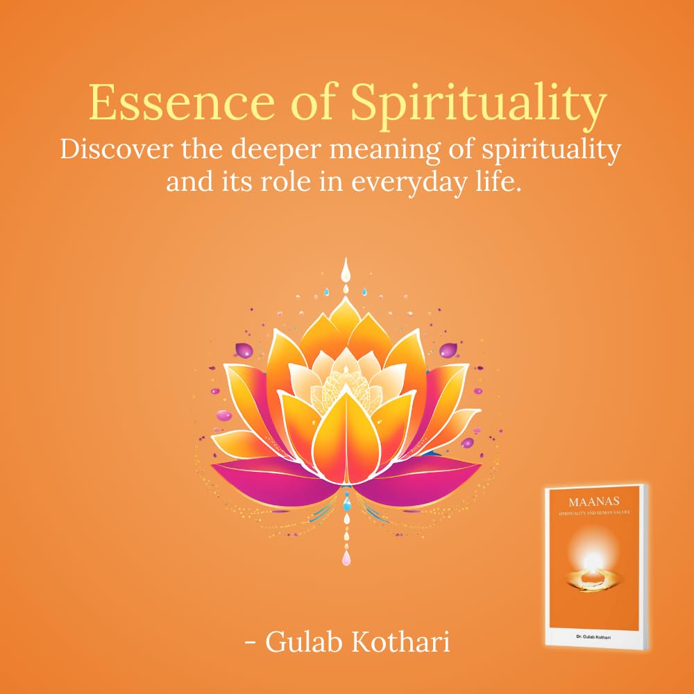 Maanas: Spirituality and Human Values I A Practical Guide to Inner Peace, Indian Philosophy & Personal Growth by Dr Gulab Kothari | Vedic Wisdom & Mindfulness Insights, Paperback I Patrika Publication