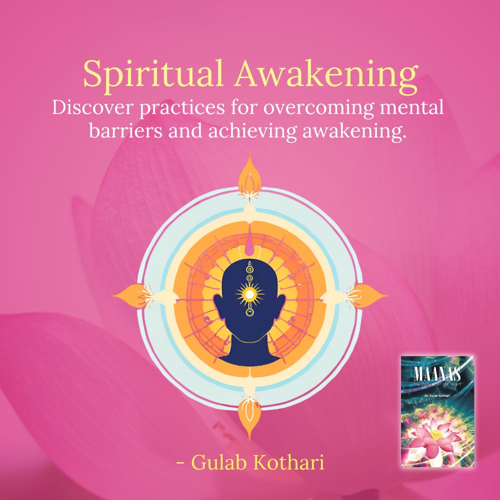 Maanas: The Culture of the Heart | Emotional Well-Being, Nature of Mind, & Spiritual Growth | A Profound Guide to Consciousness, Meditation & Vedic ... Kothari | Patrika Publications, Hardcover