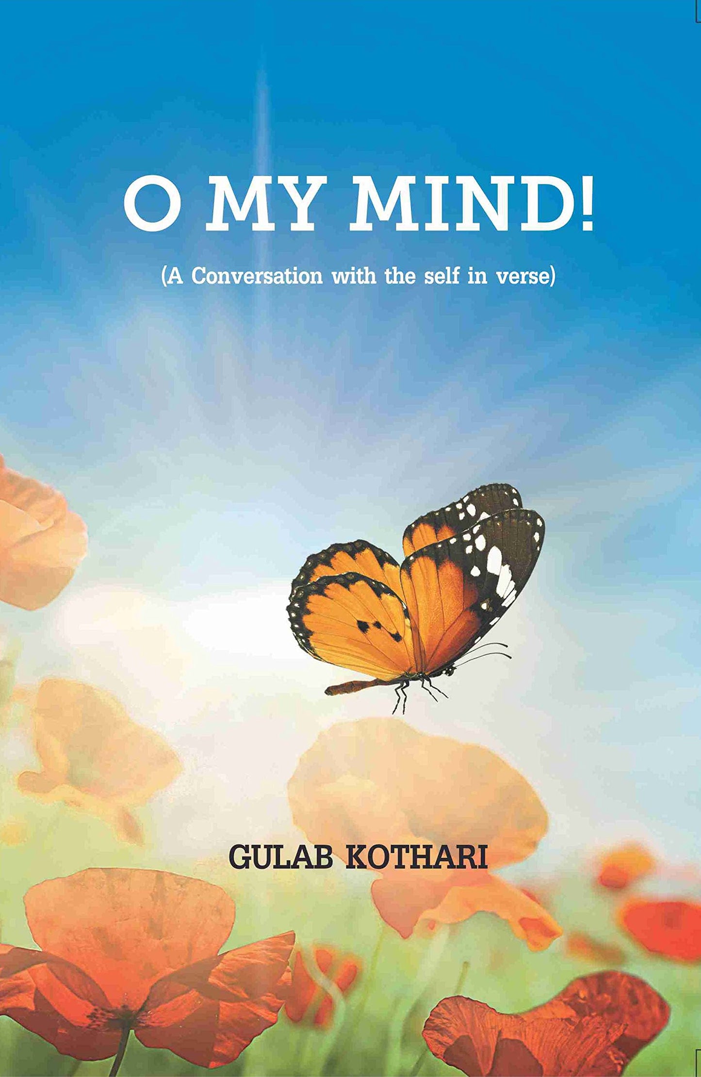 O My Mind: A Poetic Exploration by Gulab Kothari | Published by Patrika