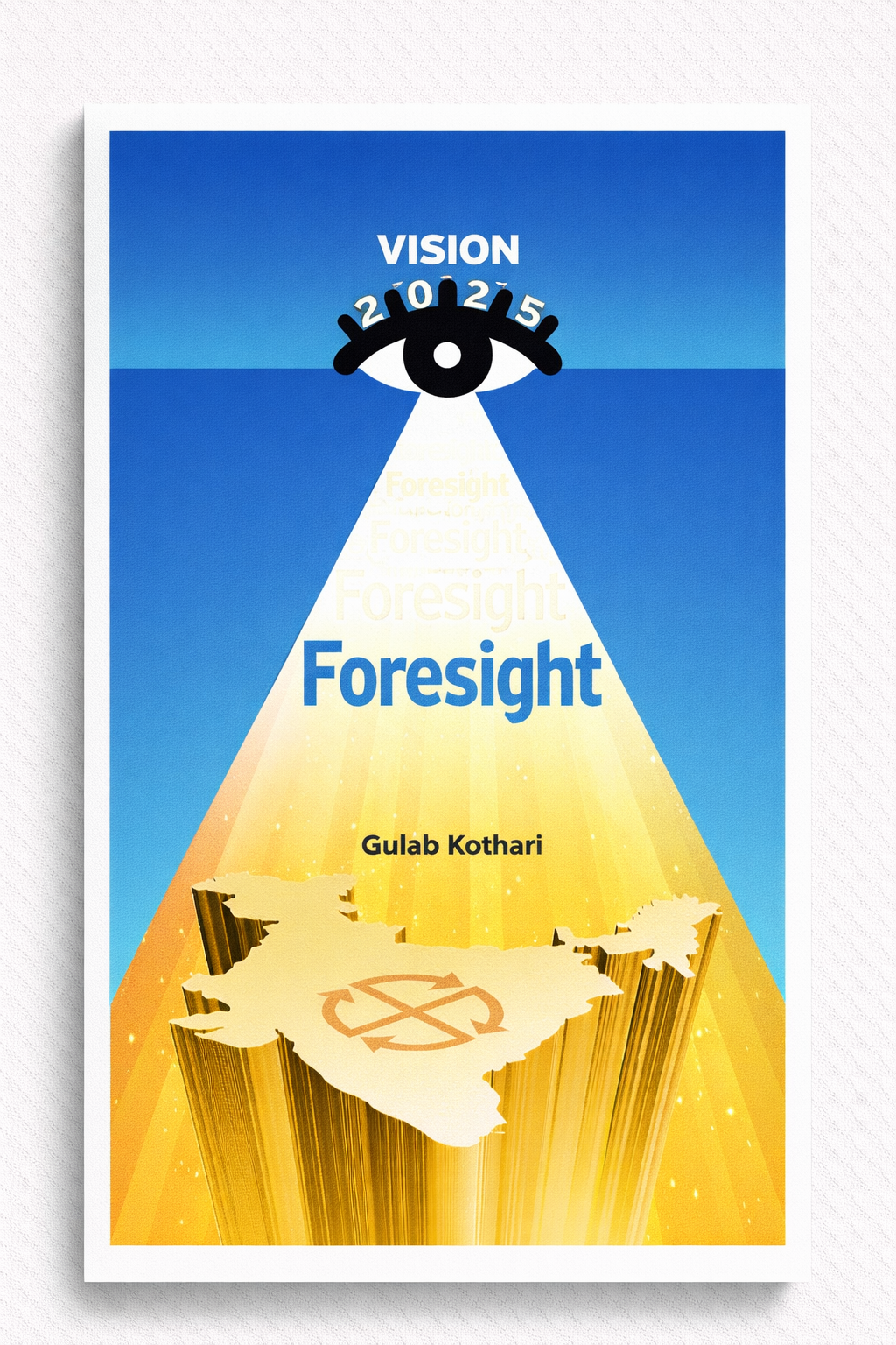 Foresight: Charting the Path to a Visionary Future by Dr. Gulab Kothari | Published by Patrika